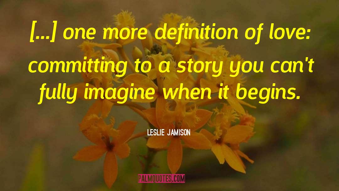 Definition Of Love quotes by Leslie Jamison
