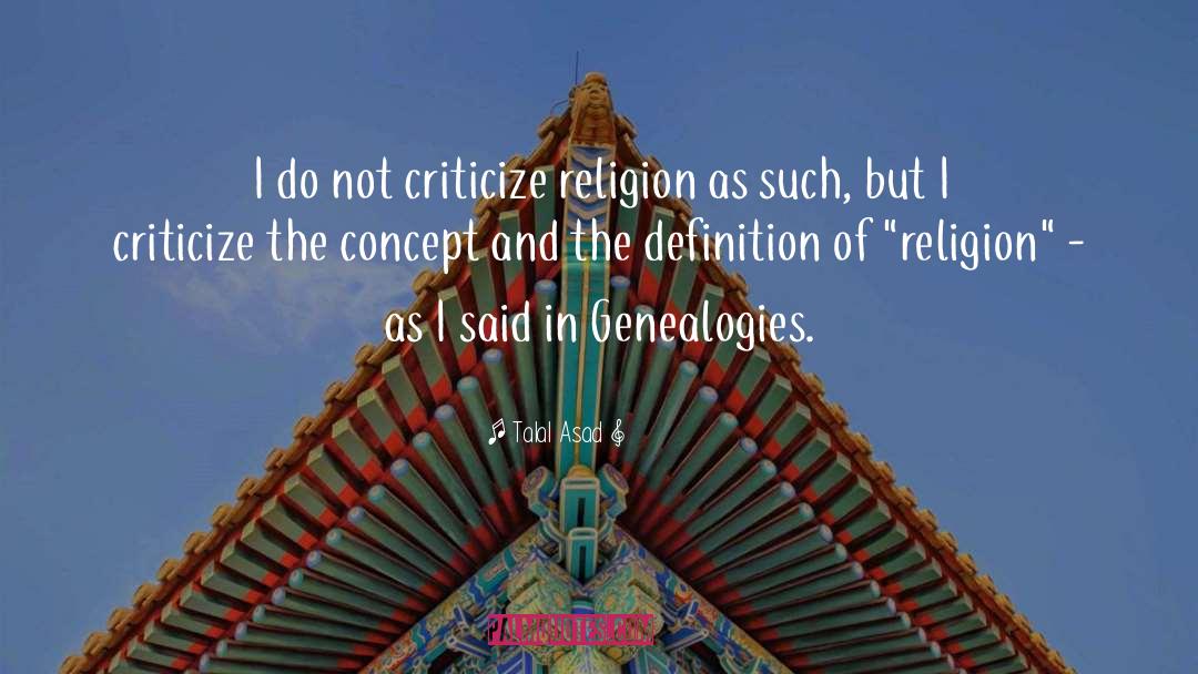 Definition Of Religion quotes by Talal Asad