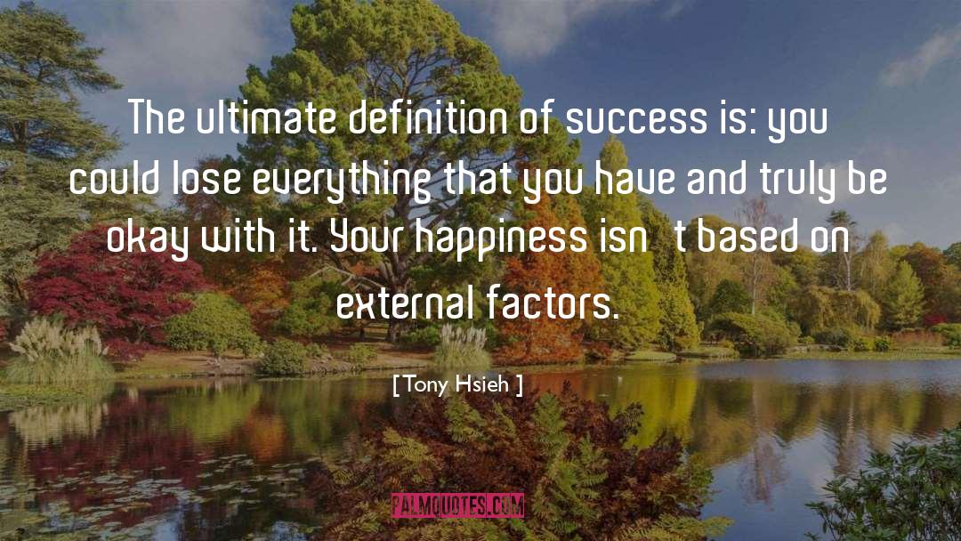 Definition Of Success quotes by Tony Hsieh