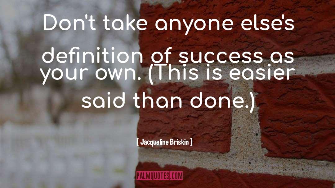Definition Of Success quotes by Jacqueline Briskin