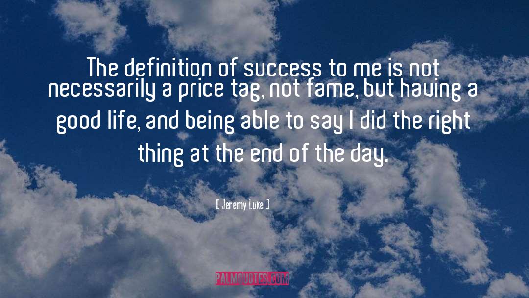 Definition Of Success quotes by Jeremy Luke