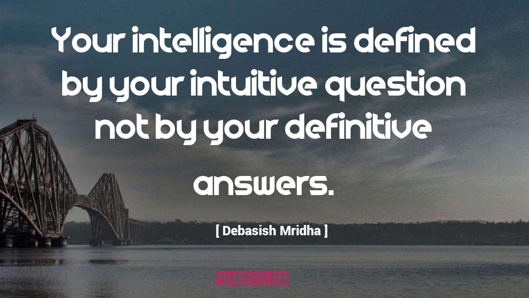 Definitive Answers quotes by Debasish Mridha