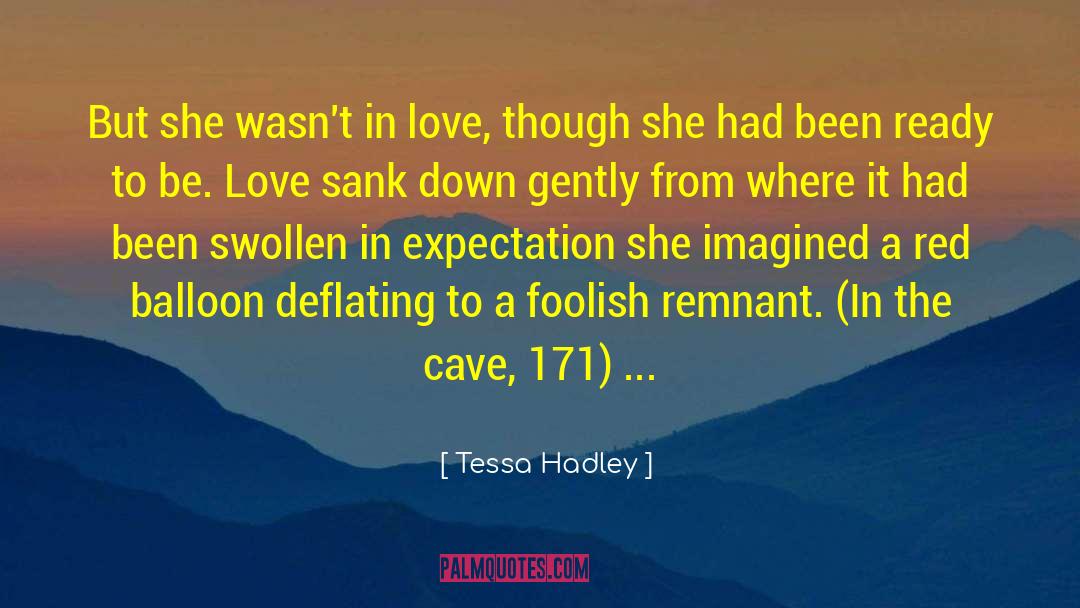 Deflating quotes by Tessa Hadley