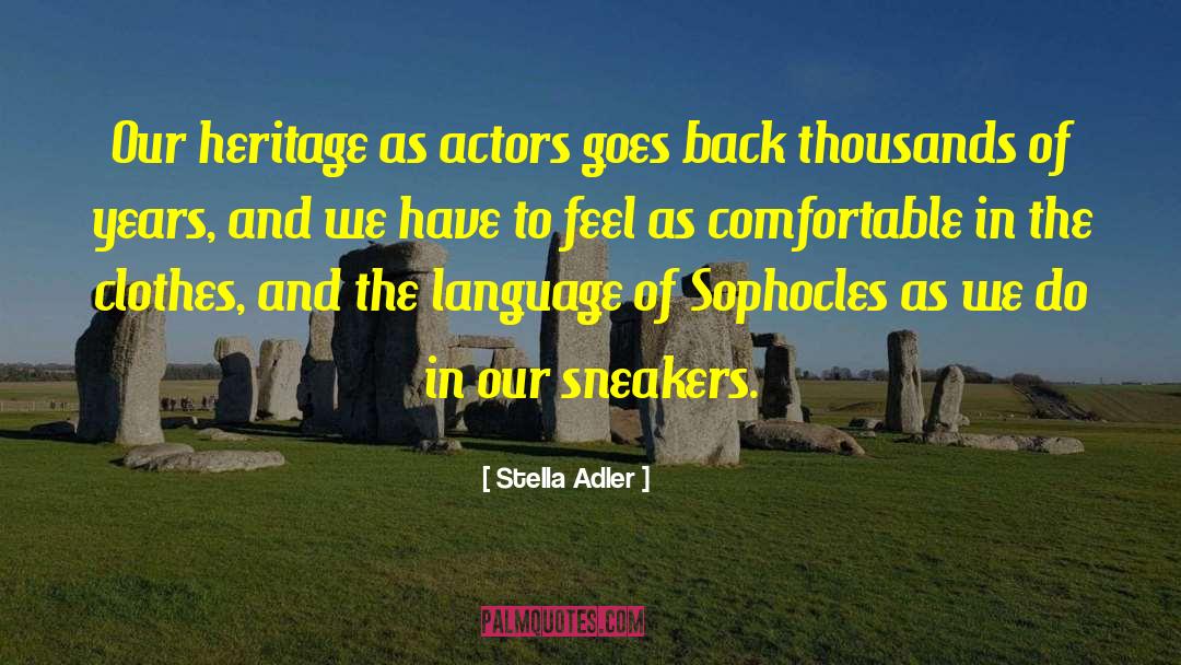 Deflation Of Language quotes by Stella Adler