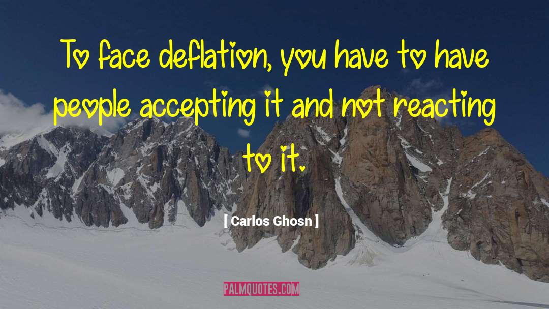 Deflation quotes by Carlos Ghosn