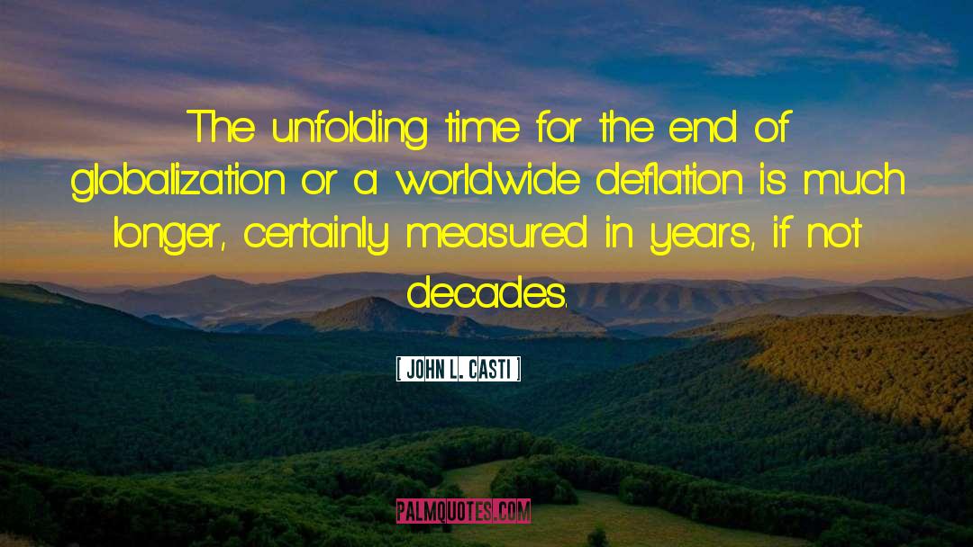 Deflation quotes by John L. Casti