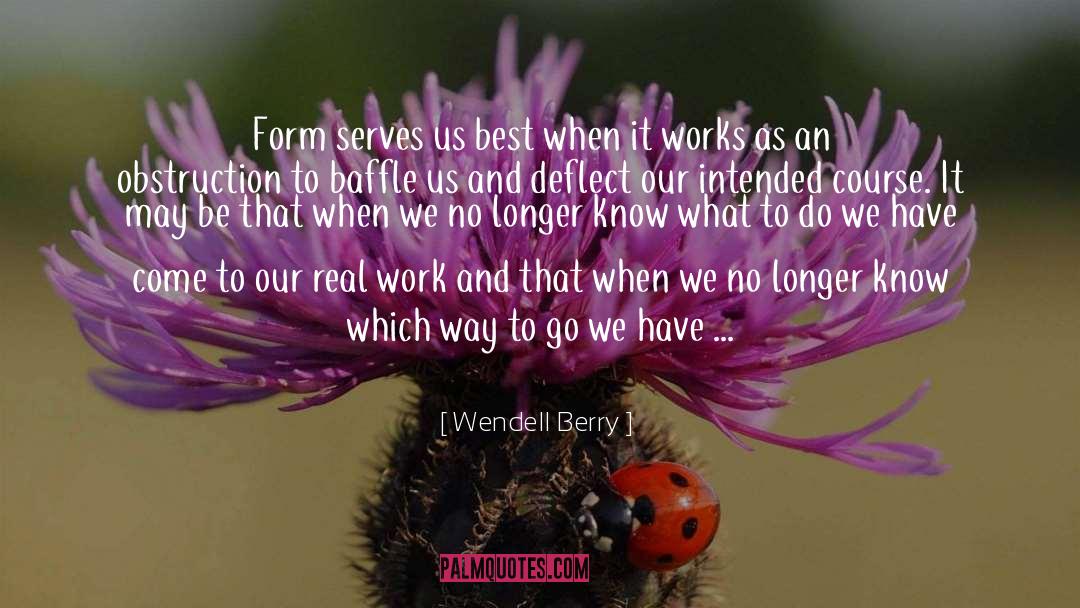 Deflect quotes by Wendell Berry