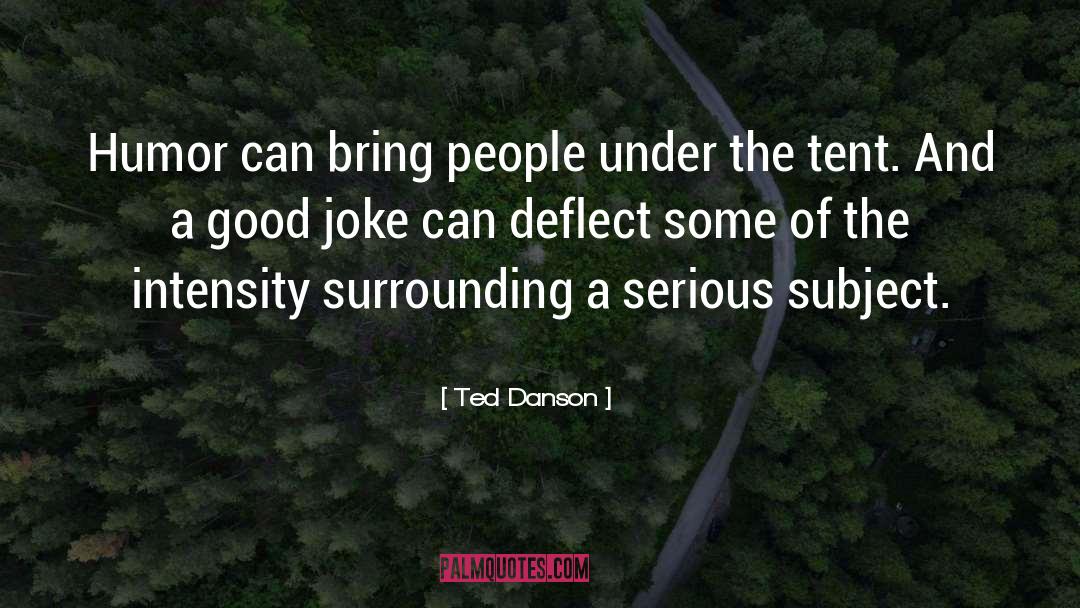 Deflect quotes by Ted Danson