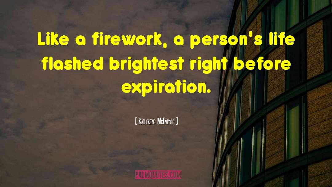 Defocused Firework quotes by Katherine McIntyre