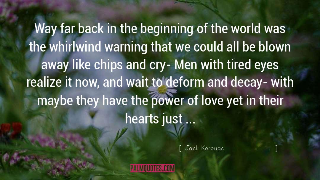 Deform quotes by Jack Kerouac