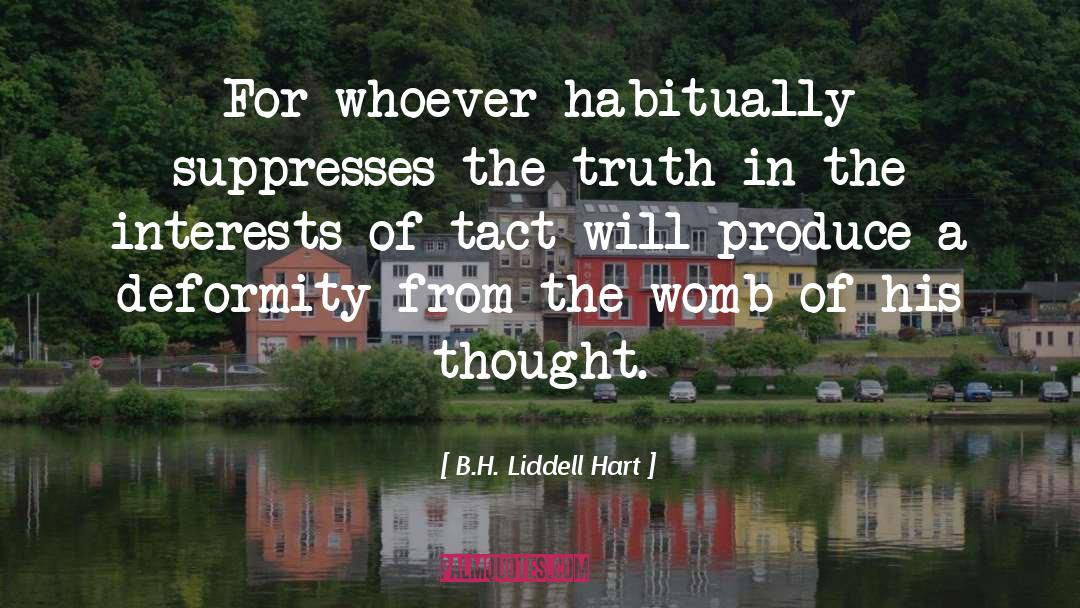 Deformity quotes by B.H. Liddell Hart