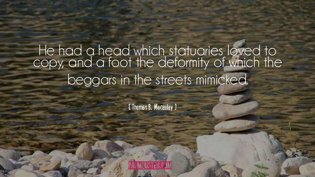 Deformity quotes by Thomas B. Macaulay