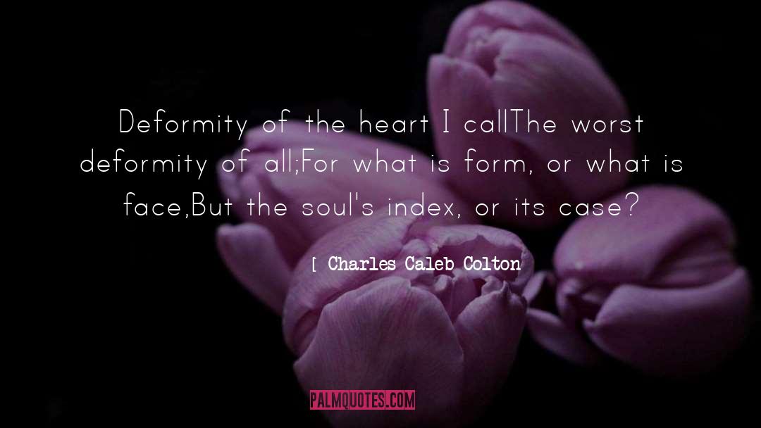 Deformity quotes by Charles Caleb Colton