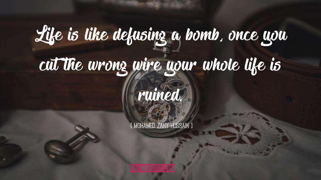 Defusing quotes by Mohamed Zahy Hussain