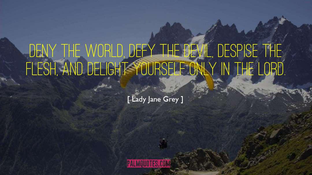 Defy Circumstances quotes by Lady Jane Grey