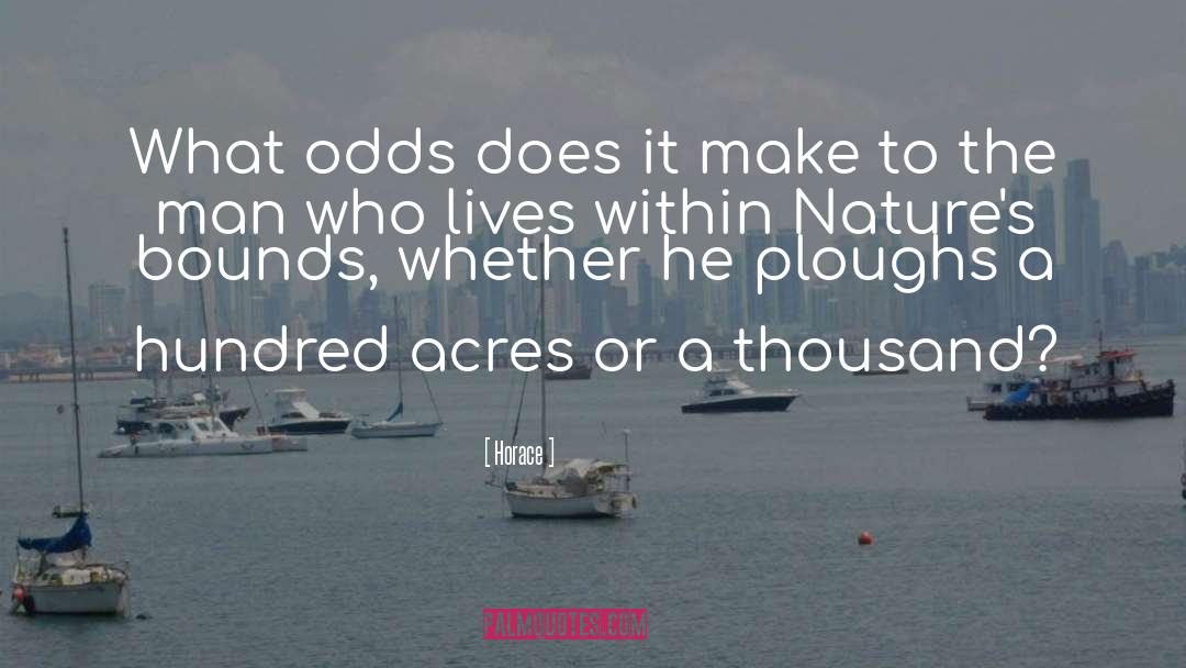 Defying The Odds quotes by Horace