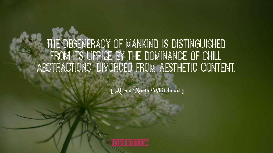 Degeneracy quotes by Alfred North Whitehead