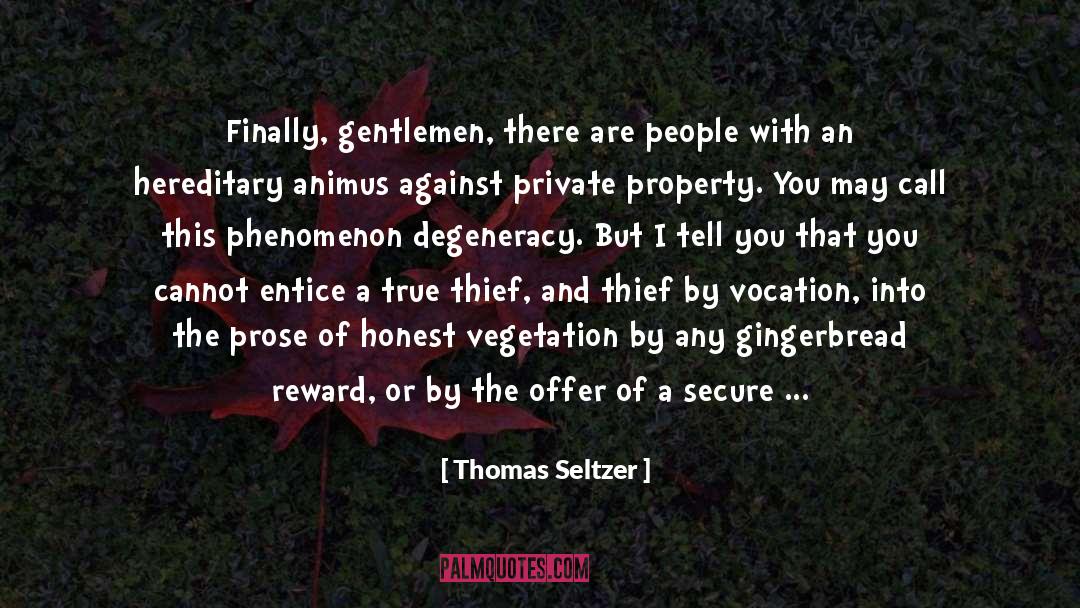 Degeneracy quotes by Thomas Seltzer