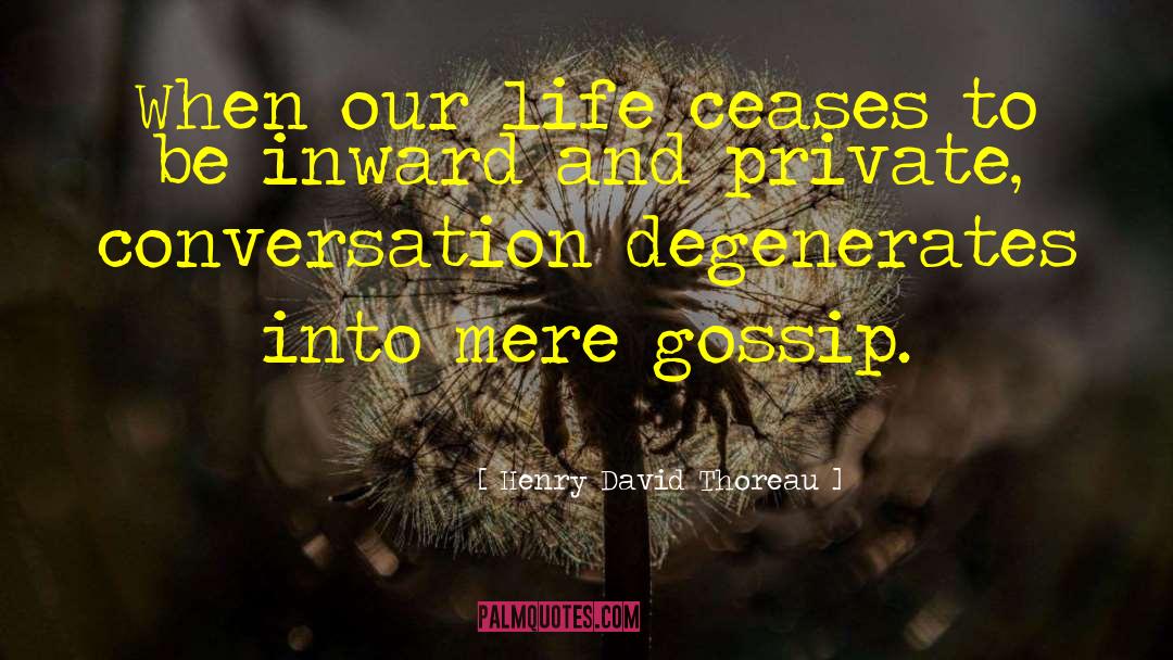 Degenerates quotes by Henry David Thoreau