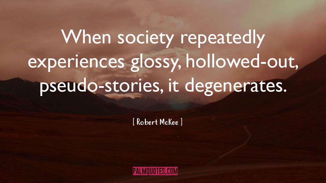 Degenerates quotes by Robert McKee