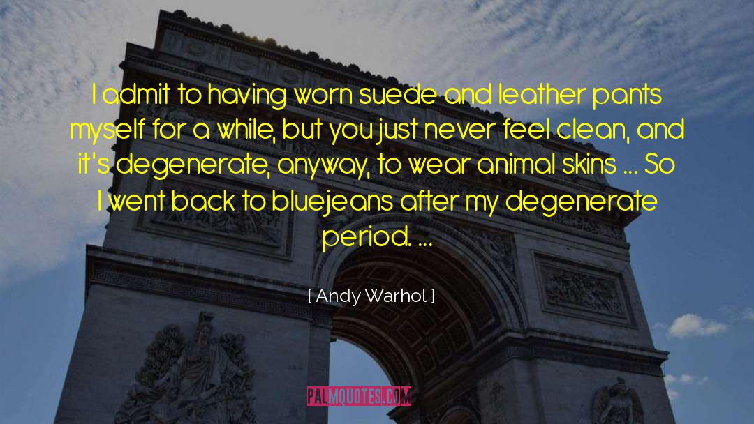 Degenerates quotes by Andy Warhol