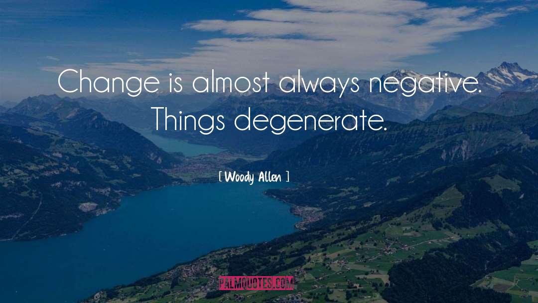 Degenerates quotes by Woody Allen