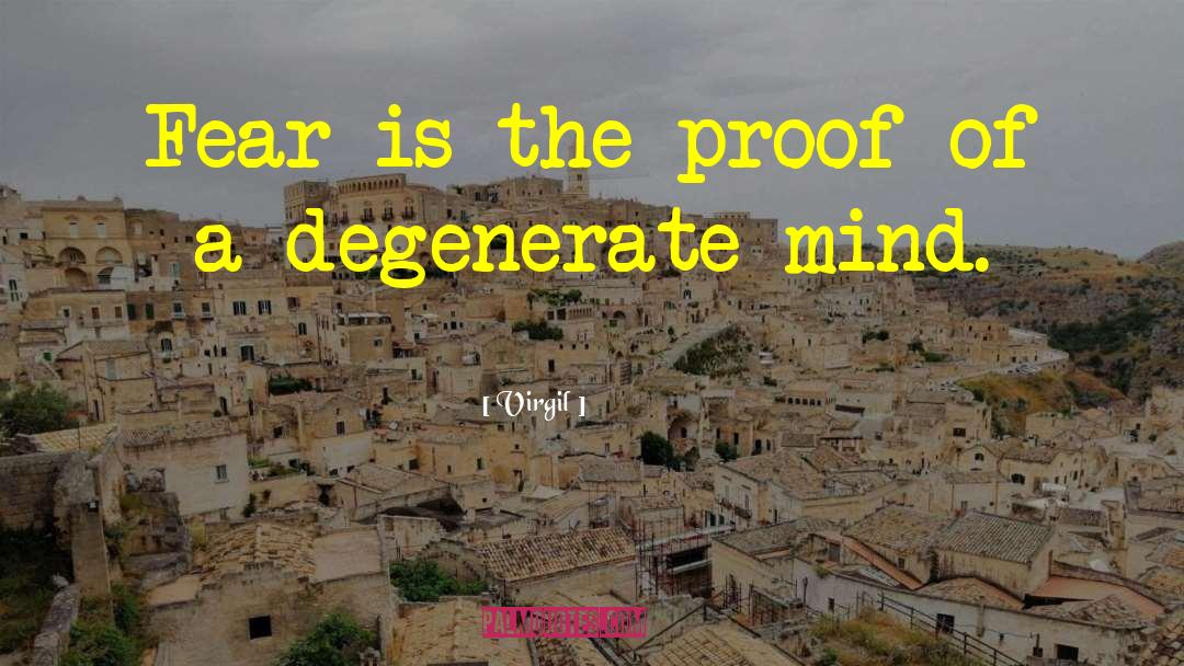 Degenerates quotes by Virgil