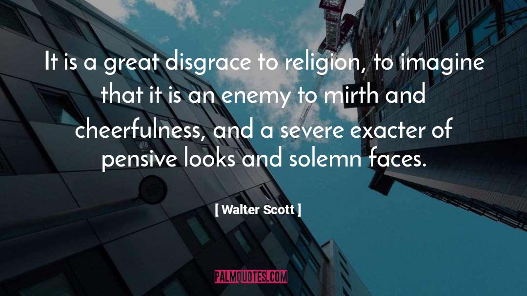 Degeneration Of Religion quotes by Walter Scott