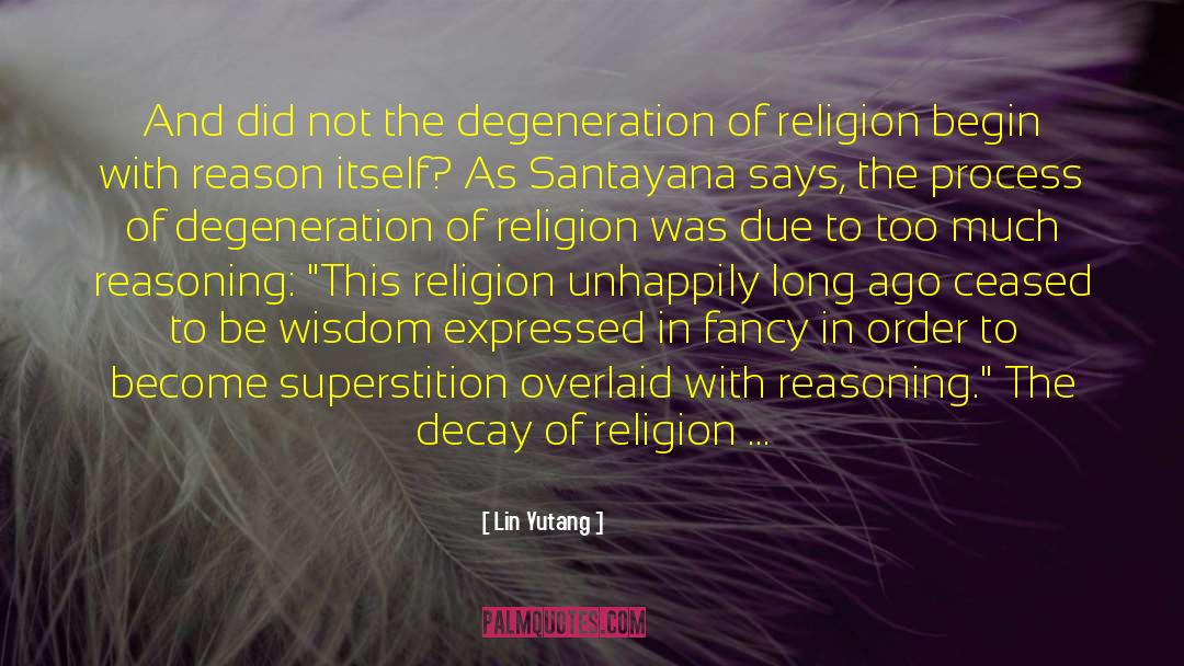 Degeneration Of Religion quotes by Lin Yutang