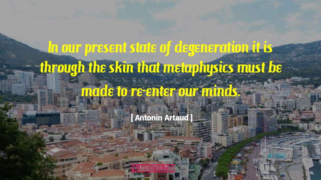 Degeneration quotes by Antonin Artaud