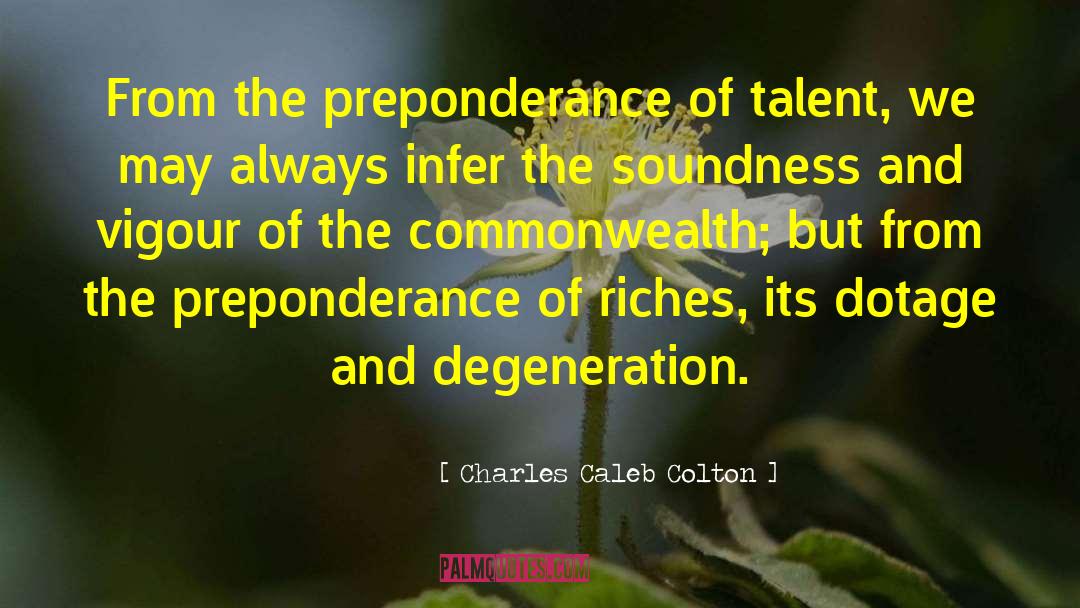 Degeneration quotes by Charles Caleb Colton