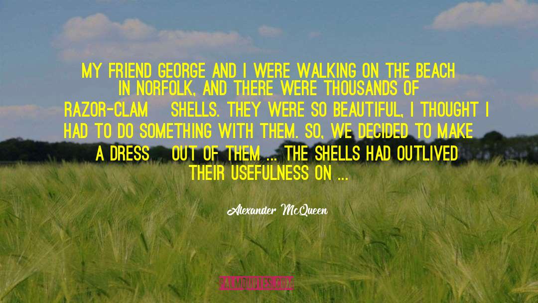 Degollados Norfolk quotes by Alexander McQueen