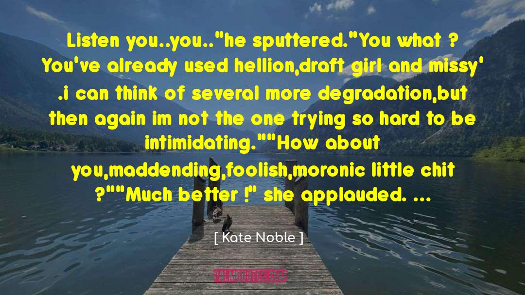 Degradation quotes by Kate Noble