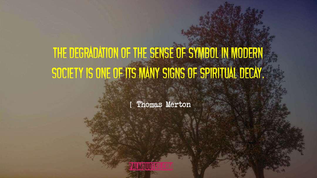Degradation quotes by Thomas Merton