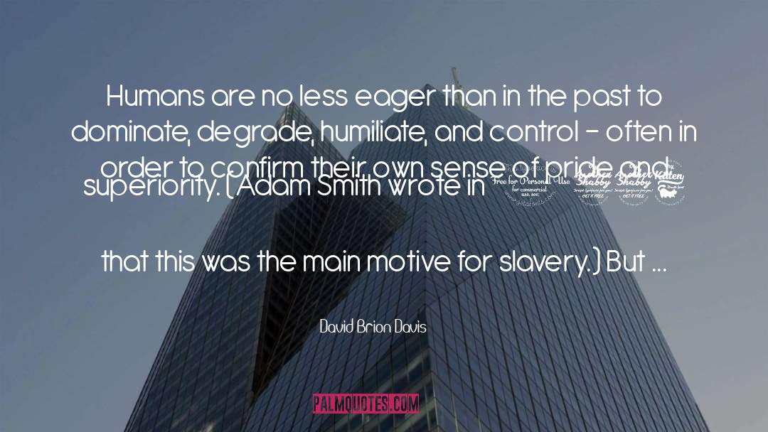 Degrade quotes by David Brion Davis