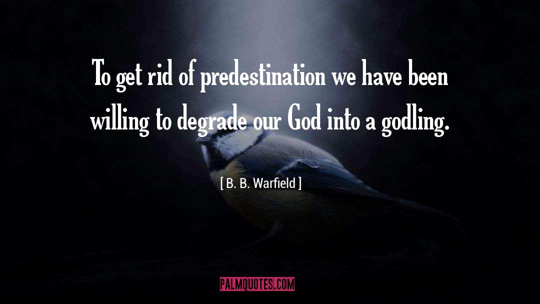 Degrade quotes by B. B. Warfield
