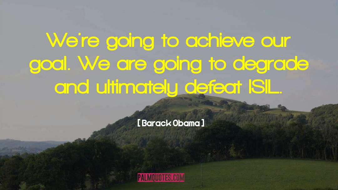 Degrade quotes by Barack Obama
