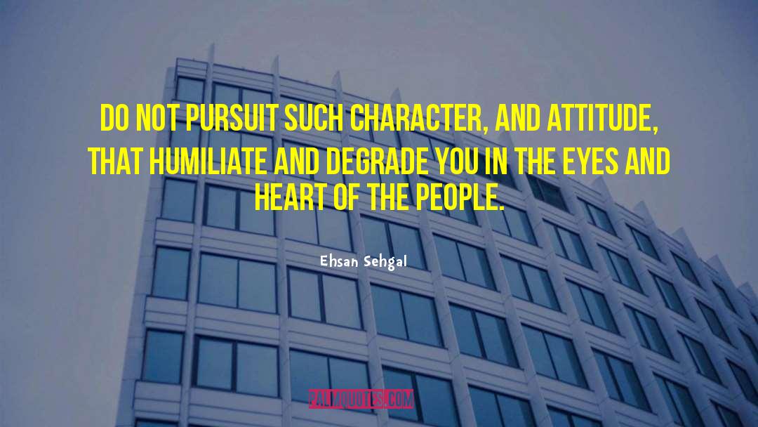 Degrade quotes by Ehsan Sehgal