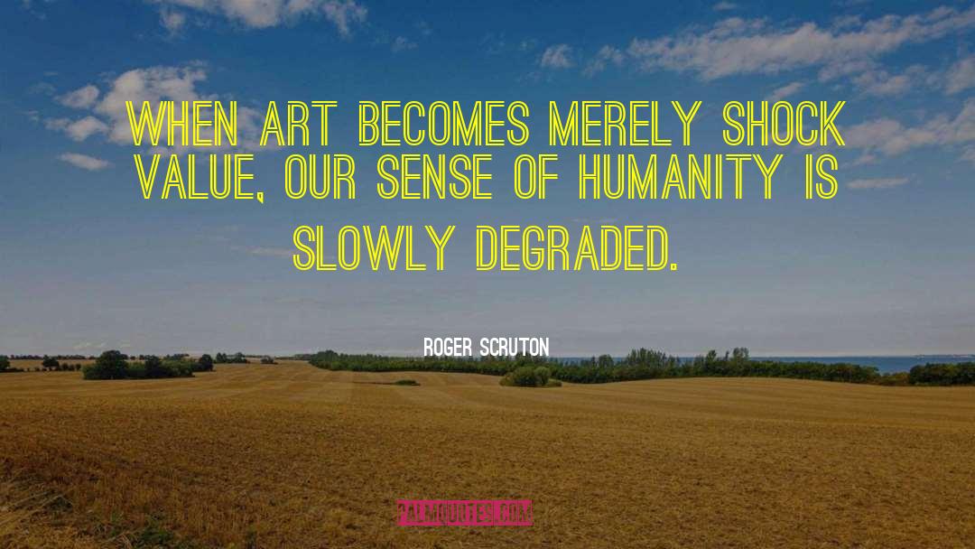 Degraded quotes by Roger Scruton