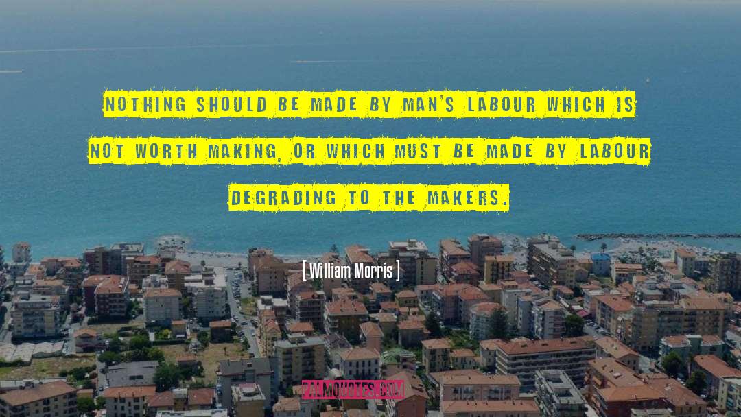 Degrading quotes by William Morris