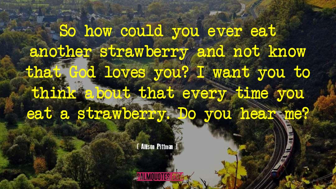 Degroots Strawberry quotes by Allison Pittman