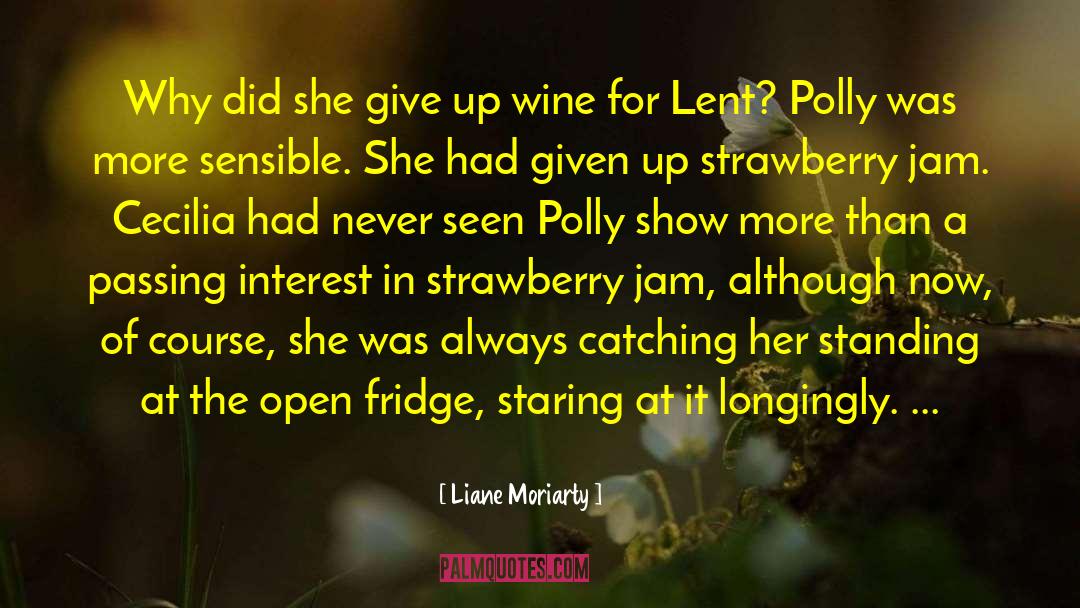 Degroots Strawberry quotes by Liane Moriarty