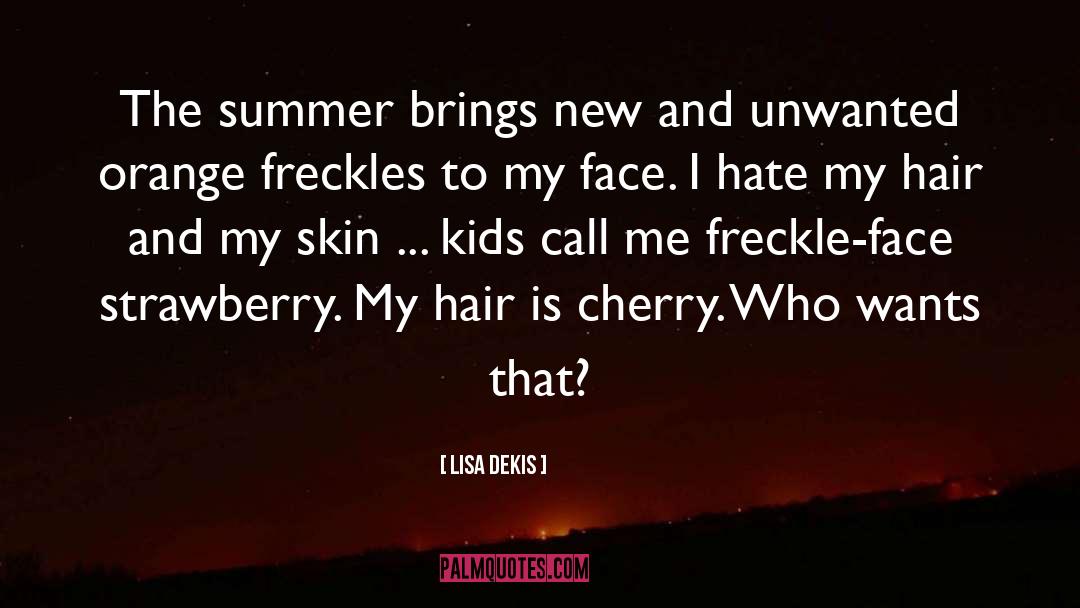 Degroots Strawberry quotes by Lisa Dekis