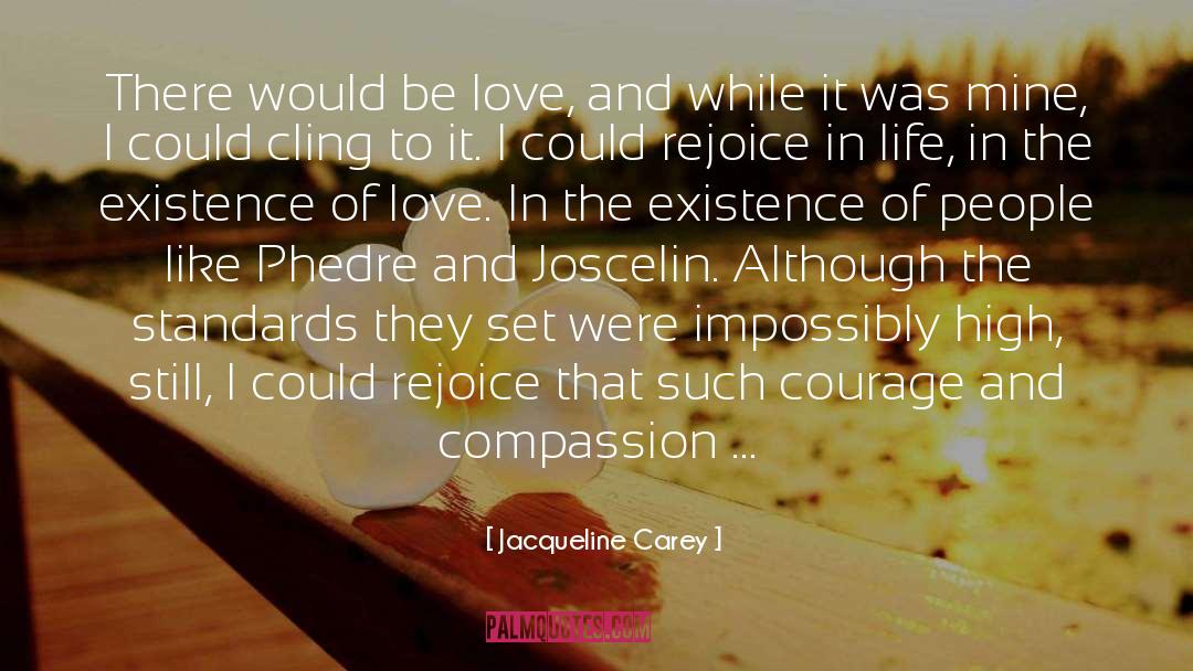 Degtyarev Rejoice quotes by Jacqueline Carey