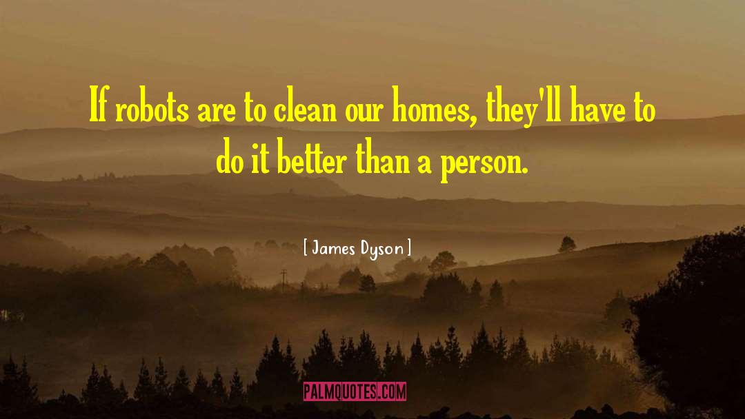 Dehaan Homes quotes by James Dyson