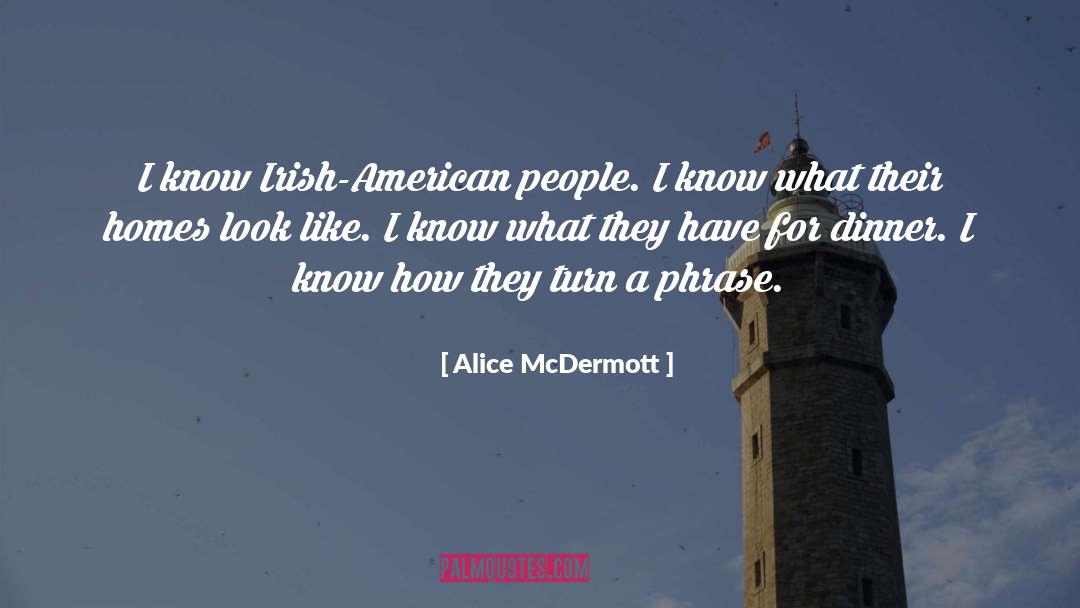 Dehaan Homes quotes by Alice McDermott
