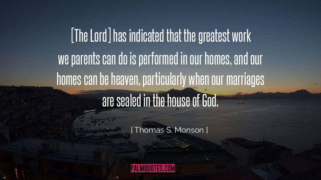 Dehaan Homes quotes by Thomas S. Monson