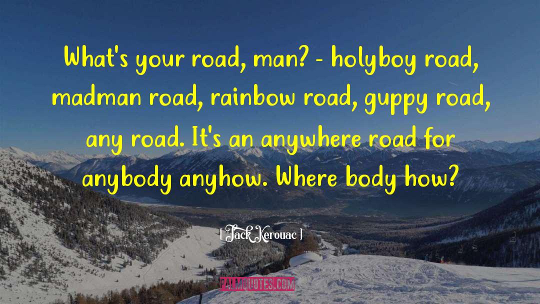 Dehesa Road quotes by Jack Kerouac