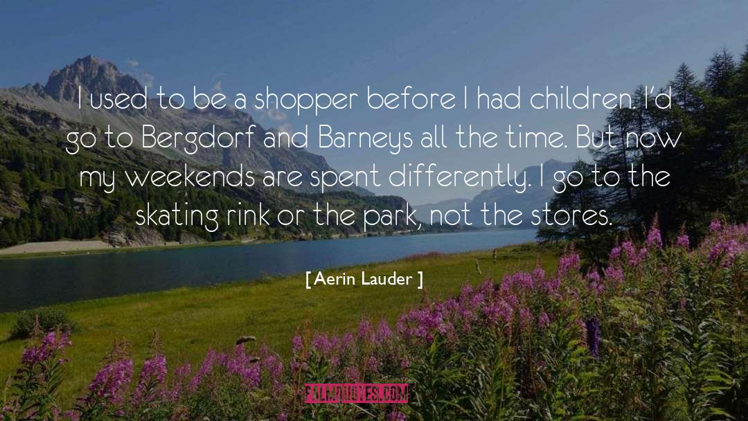 Dehler Park quotes by Aerin Lauder
