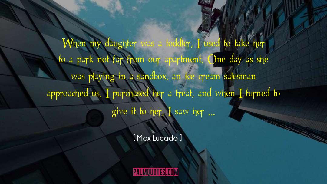 Dehler Park quotes by Max Lucado